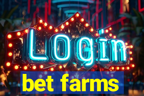 bet farms