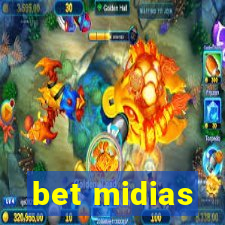 bet midias