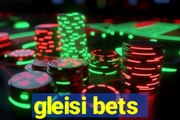 gleisi bets