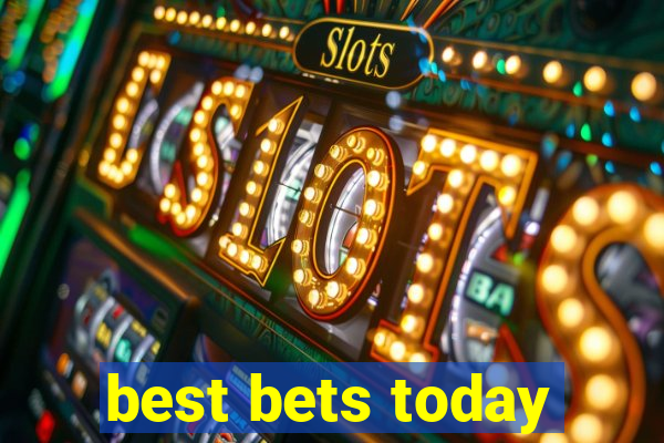 best bets today