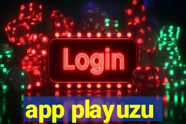 app playuzu