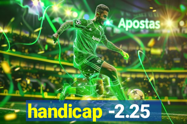 handicap -2.25