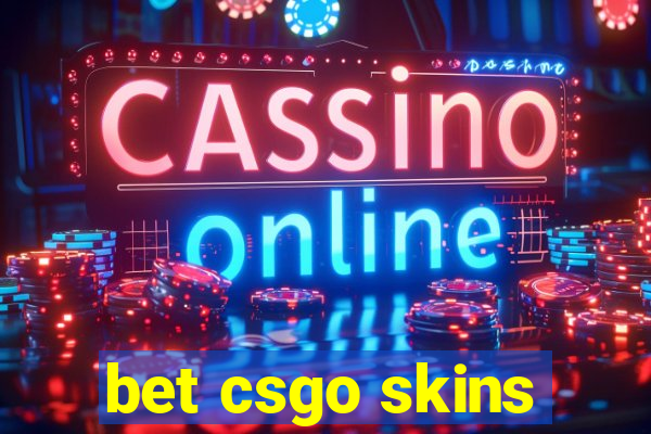 bet csgo skins