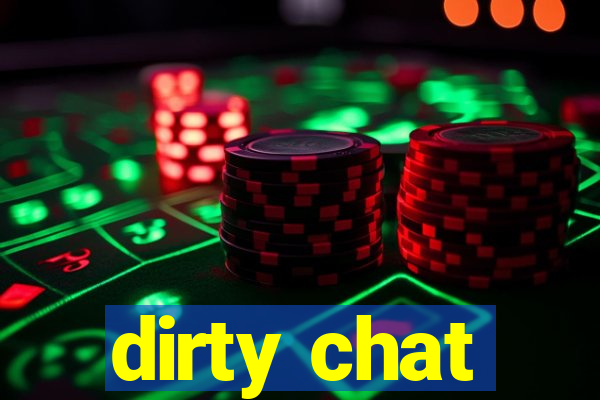 dirty chat