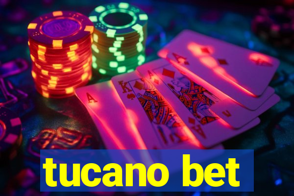 tucano bet