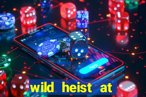 wild heist at peacock manor slot payout