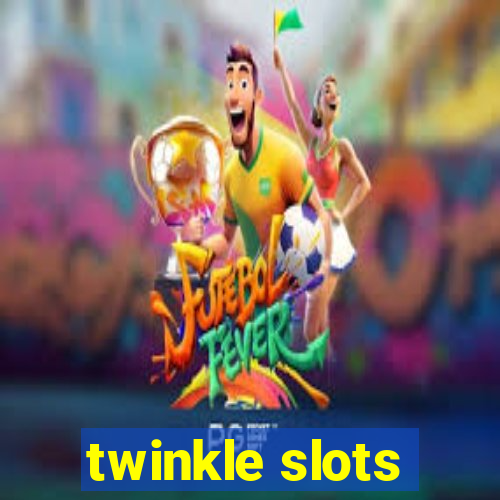 twinkle slots