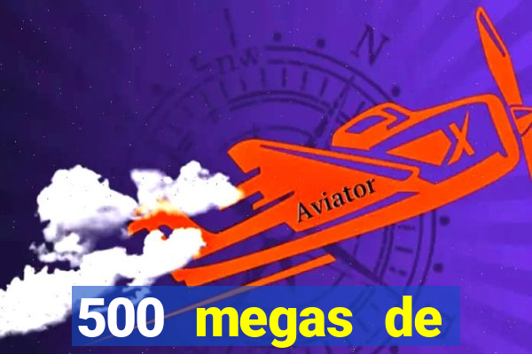 500 megas de internet equivale a quantos gigas