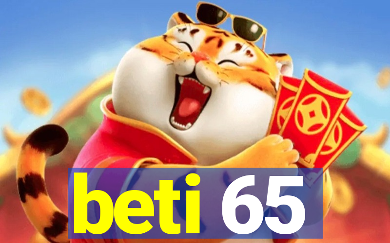 beti 65