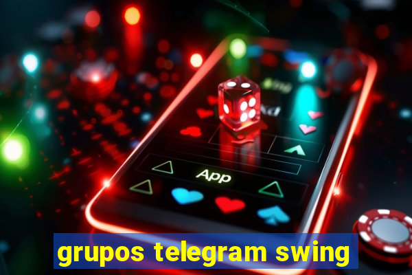 grupos telegram swing