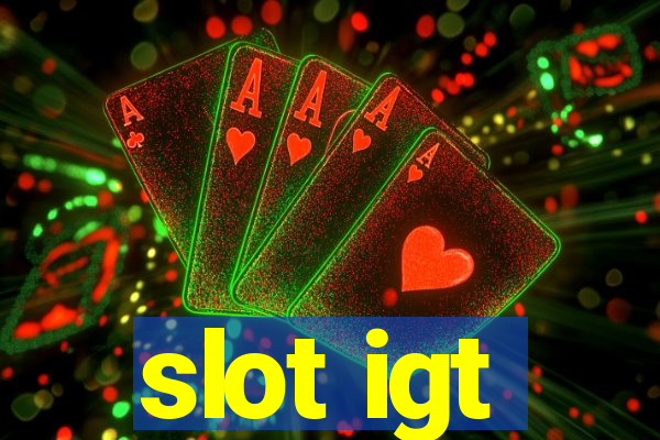 slot igt