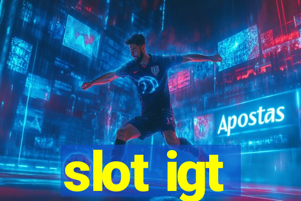 slot igt