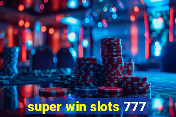 super win slots 777