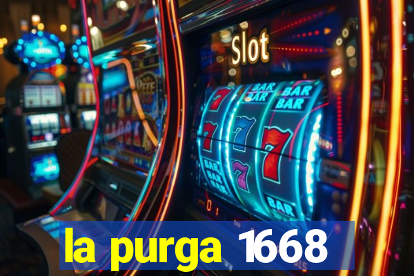 la purga 1668