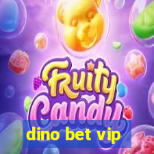 dino bet vip