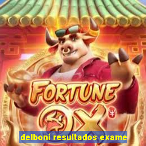 delboni resultados exame