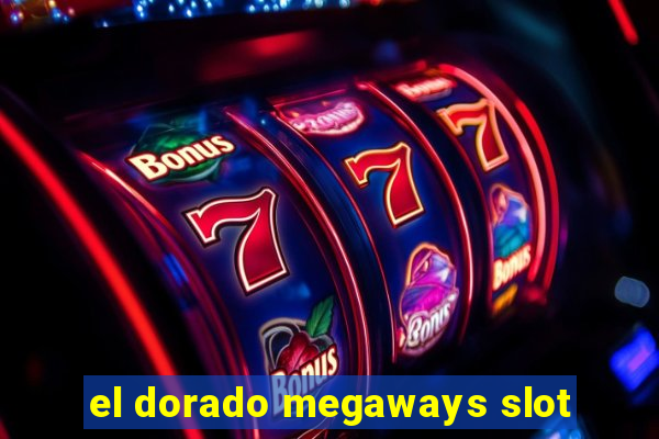 el dorado megaways slot