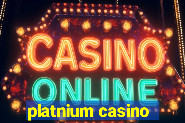 platnium casino