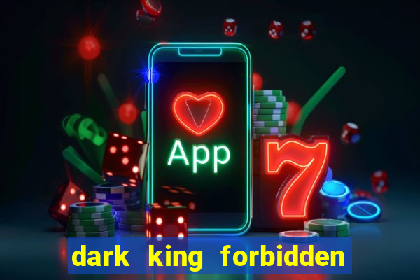 dark king forbidden riches slot rtp