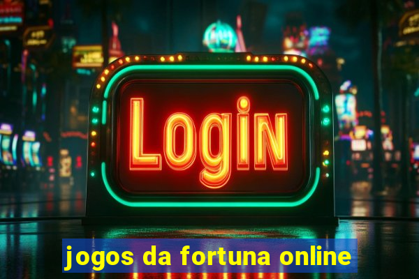 jogos da fortuna online