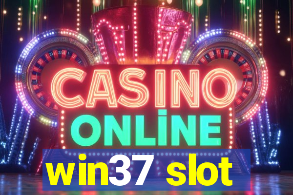 win37 slot