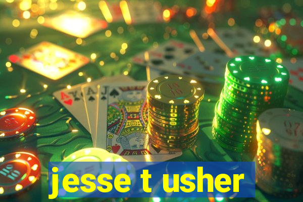 jesse t usher