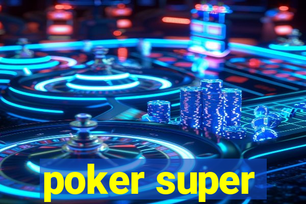 poker super