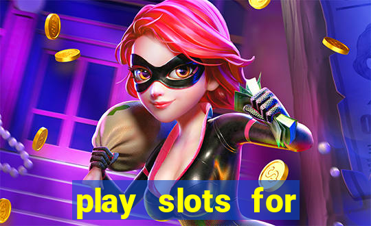 play slots for free no downloads