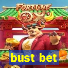 bust bet