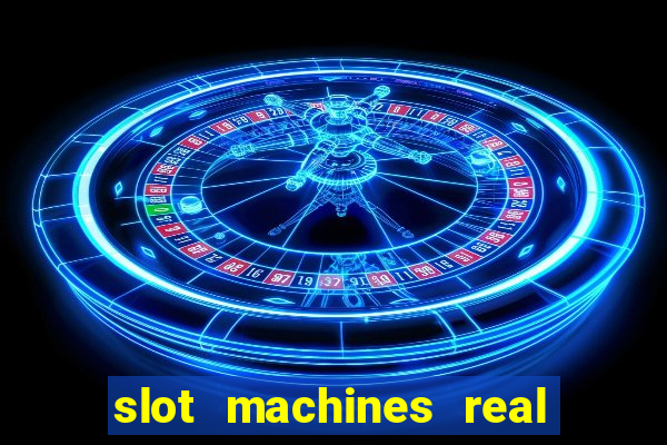 slot machines real money online