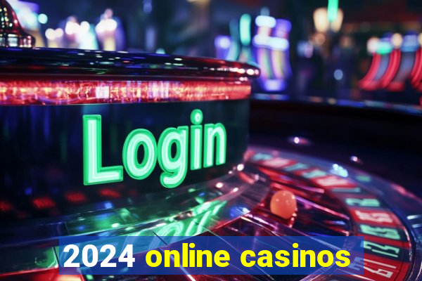 2024 online casinos