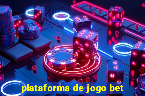 plataforma de jogo bet