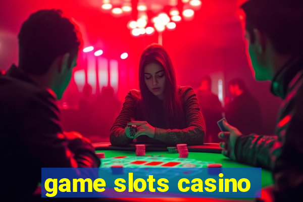 game slots casino