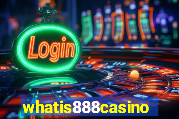 whatis888casino