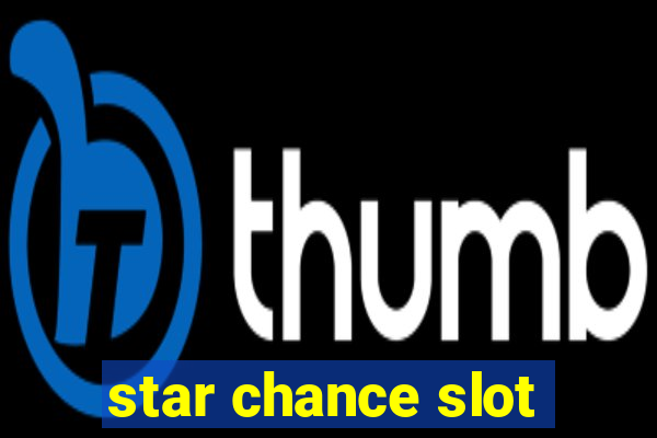 star chance slot