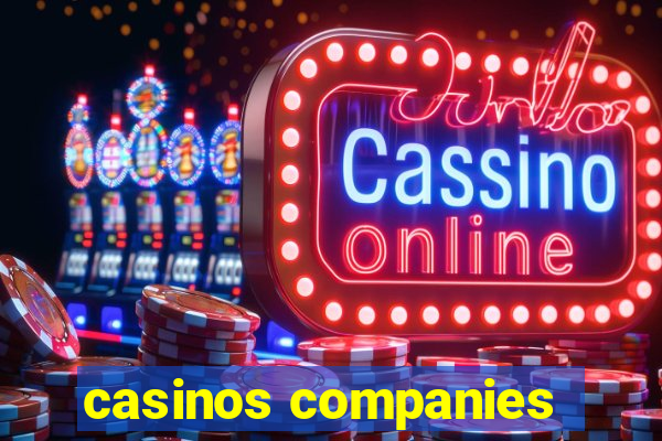 casinos companies