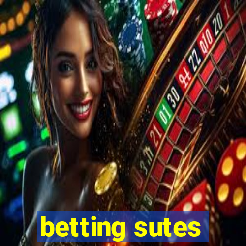 betting sutes