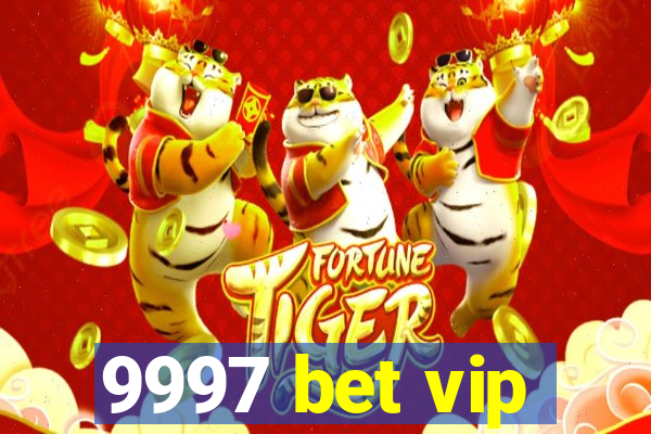 9997 bet vip