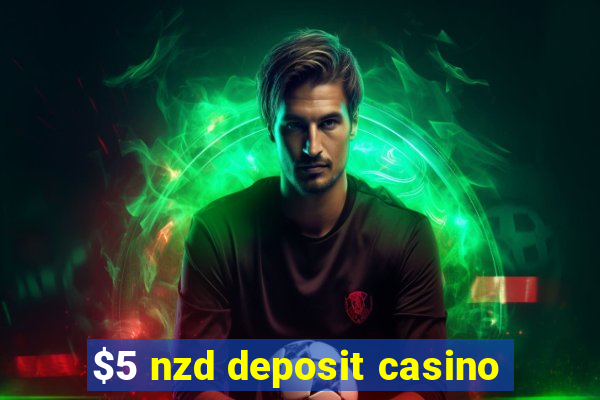 $5 nzd deposit casino