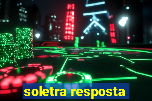 soletra resposta