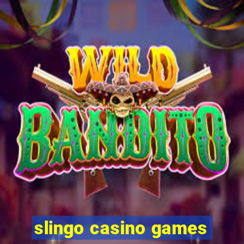 slingo casino games