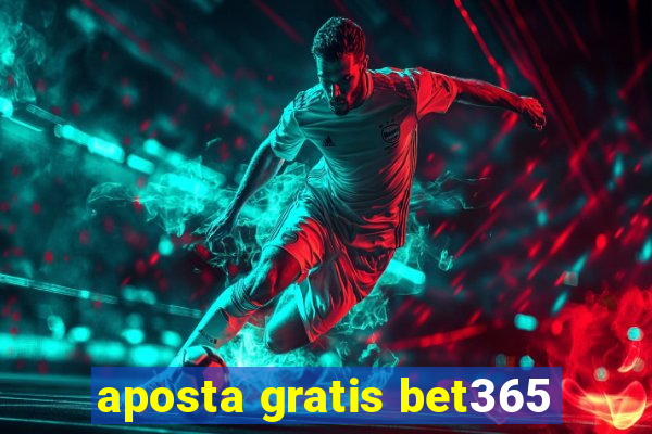 aposta gratis bet365