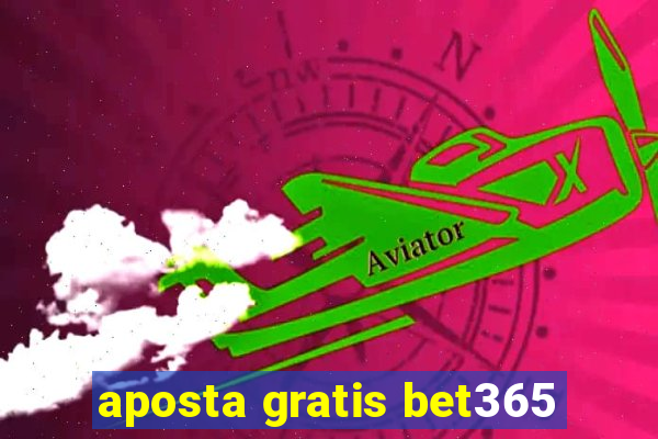 aposta gratis bet365