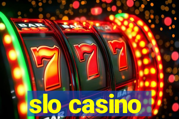 slo casino