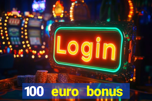 100 euro bonus casino ohne einzahlung