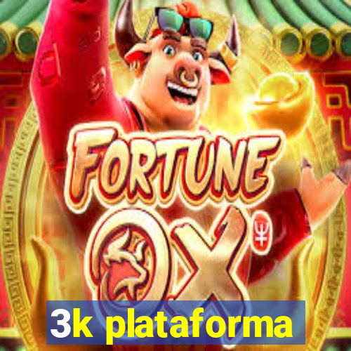 3k plataforma