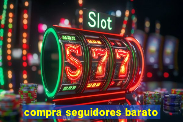 compra seguidores barato