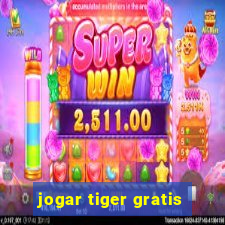 jogar tiger gratis