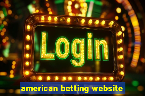 american betting website