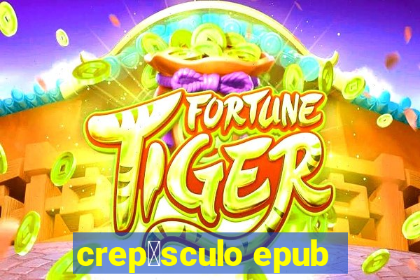 crep煤sculo epub